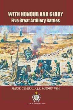 portada With Honour and Glory: Five Great Artillery Battles (en Inglés)