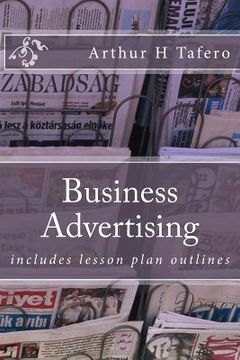 portada Business Advertising: includes lesson plan outlines (en Inglés)