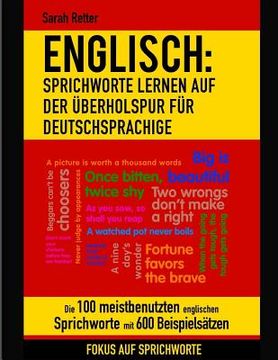 portada Englisch: Sprichworte Lernen Auf Der Uberholspur Fur Deutschsprachige: Die 100 meistbenutzten englischen Sprichworte mit 600 Bei (en Alemán)