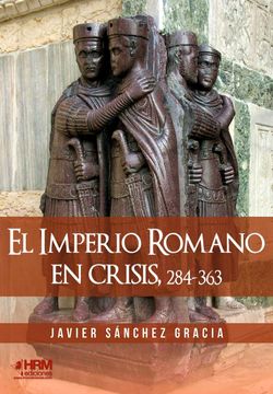 portada El Imperio Romano en Crisis, 284-363