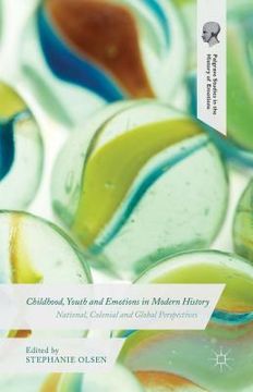 portada Childhood, Youth and Emotions in Modern History: National, Colonial and Global Perspectives (en Inglés)