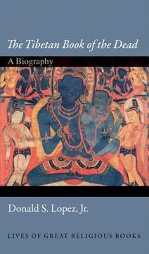 the tibetan book of the dead,a biography