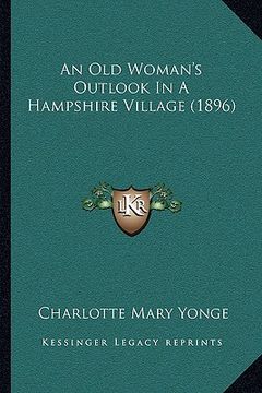 portada an old woman's outlook in a hampshire village (1896) an old woman's outlook in a hampshire village (1896)