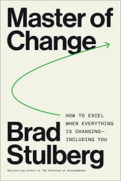 portada Master of Change: How to Excel When Everything is Changing – Including you 