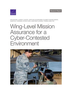 portada Wing-Level Mission Assurance for a Cyber-Contested Environment (en Inglés)