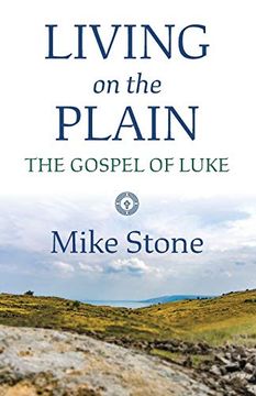 portada Living on the Plain: The Gospel Luke: The Gospel of Luke (en Inglés)