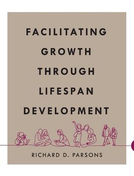 portada Facilitating Growth Through Lifespan Development (in English)