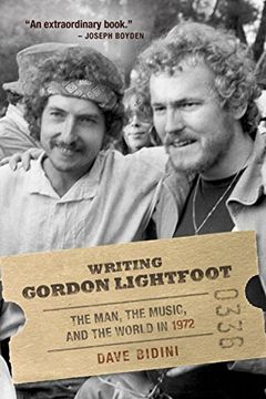 portada Writing Gordon Lightfoot: The Man, the Music, and the World in 1972 (en Inglés)