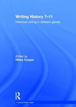 portada Writing History 7-11: Historical Writing in Different Genres (en Inglés)