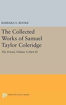 portada The Collected Works of Samuel Taylor Coleridge, Volume 4 (Part Ii): The Friend (en Inglés)