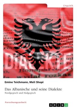 portada Das Albanische und seine Dialekte. Nordgegisch und Südgegisch (en Alemán)