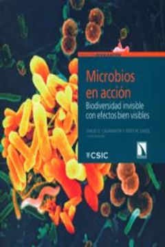 portada Microbios en acción: Biodiversidad invisible con efectos bien visibles (Colección Divulgación)