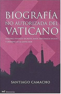 portada (Pe) Biografia no Autorizada del Vaticano: Nazismo, Finanzas Secretas, Mafia, Diplomacia Oculta y Crimenes en la Santa Sede