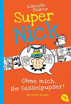 portada Super Nick - Ohne Mich, ihr Sesselpupser! Ein Comic-Roman Band 5 (Die Super Nick-Reihe, Band 5) (en Alemán)