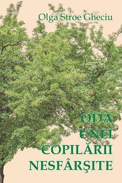 portada Oda Unei Copilarii Nesfarsite: Roman Autobiografic