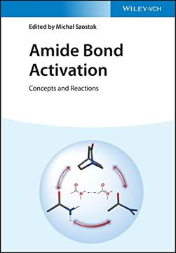 portada Amide Bond Activation - Concepts and Reactions (en Inglés)