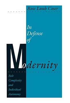 portada In Defense of Modernity: Role Complexity and Individual Autonomy (en Inglés)