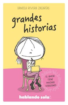 portada Hablando Sola: Grandes Historias (in Spanish)