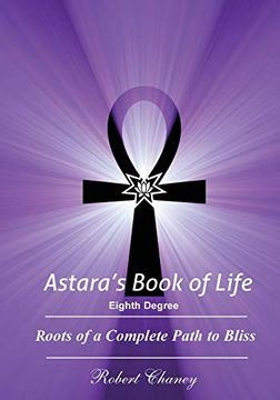 portada Astara's Book of Life - 8th Degree: Roots of a Complete Path to Bliss (Volume 8) (in English)