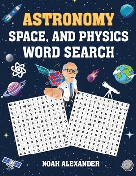 portada Astronomy, Space and Physics Word Search: large word search puzzles 
