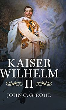 portada Kaiser Wilhelm ii: A Concise Life (en Inglés)