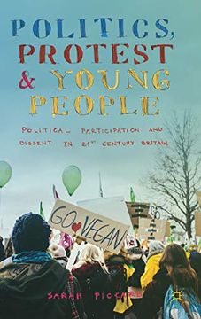 portada Politics, Protest and Young People: Political Participation and Dissent in 21St Century Britain (en Inglés)