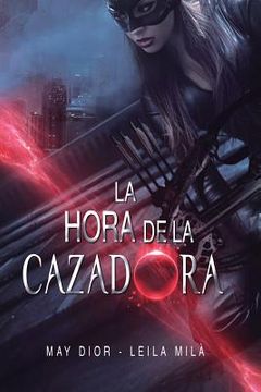 portada La hora de la cazadora: Saga Hunters (in Spanish)