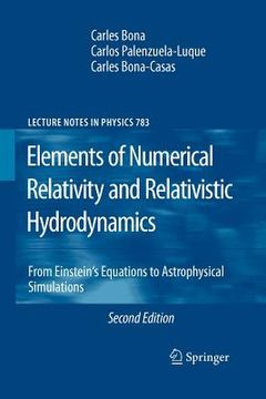 portada elements of numerical relativity and relativistic hydrodynamics: from einstein' s equations to astrophysical simulations (en Inglés)