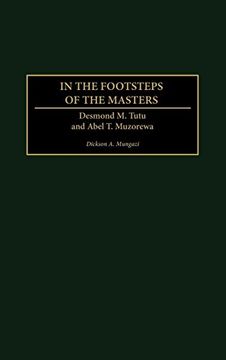 portada In the Footsteps of the Masters: Desmond m. Tutu and Abel t. Muzorewa (en Inglés)