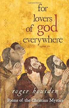 portada For Lovers of god Everywhere: Poems of the Christian Mystics (en Inglés)