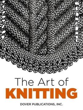 portada The Art of Knitting (Dover Knitting, Crochet, Tatting, Lace) (in English)