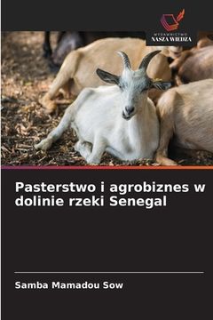 portada Pasterstwo i agrobiznes w dolinie rzeki Senegal (en Polaco)