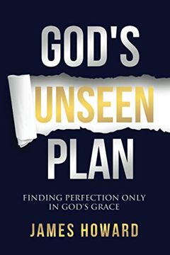 portada God'S Unseen Plan: Finding Perfection Only in God'S Grace (en Inglés)