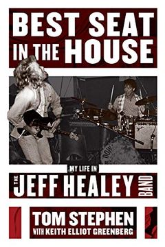 portada Best Seat in the House: My Life in the Jeff Healey Band