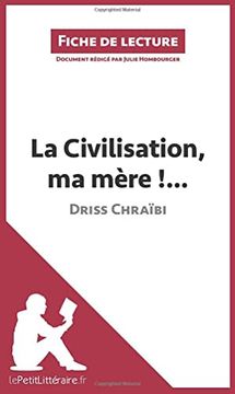 portada La Civilisation, ma mre! De Driss Chrabi (Fiche de Lecture) (en Francés)