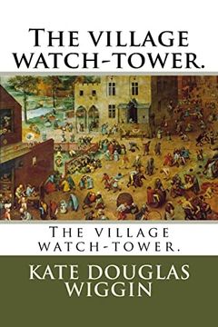 portada The Village Watch-Tower. (in English)