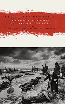 portada Ethics and Humanity: Themes From the Philosophy of Jonathan Glover (en Inglés)