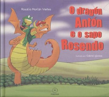 portada O Dragón Antón e o Sapo Rosendo (in Galician)