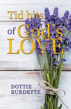 portada Tid Bits of God's Love (in English)