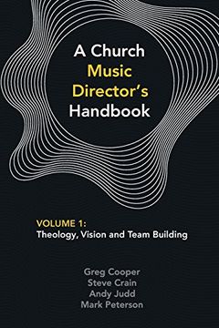 portada A Church Music Director's Handbook: Volume 1: Theology, Vision and Team Building (en Inglés)