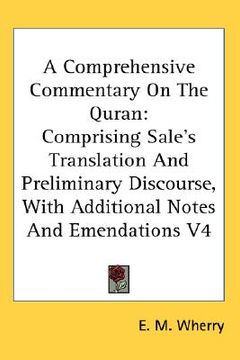 portada a comprehensive commentary on the quran: comprising sale's translation and preliminary discourse, with additional notes and emendations v4
