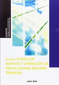 portada Mf0604 Puesta en Servicio y Operaciã³N de Instalaciones Solares Tã©Rmicas (in Spanish)