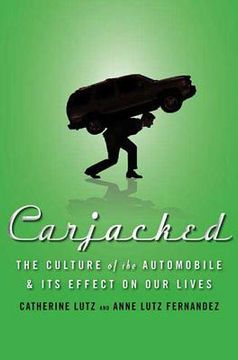 portada Carjacked: The Culture of the Automobile and its Effect on our Lives 