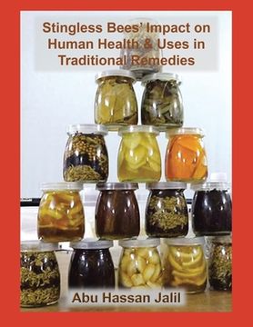 portada Stingless Bees' Impact on Human Health & Uses in Traditional Remedies (en Inglés)