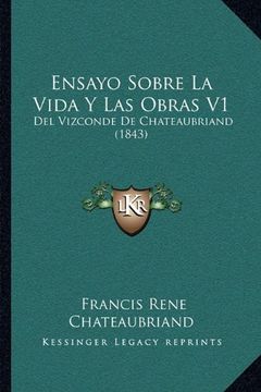 portada Ensayo Sobre la Vida y las Obras v1: Del Vizconde de Chateaubriand (1843) (in Spanish)