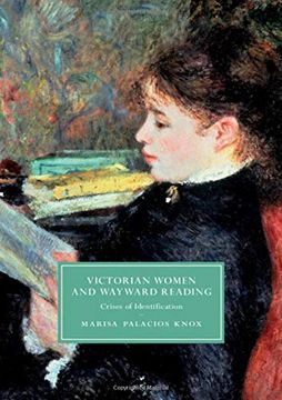 portada Victorian Women and Wayward Reading: Crises of Identification (Cambridge Studies in Nineteenth-Century Literature and Culture)