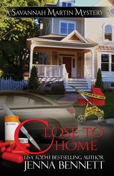 portada Close to Home: A Savannah Martin Novel (en Inglés)