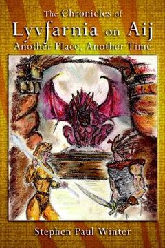 portada the chronicles of lyvfarnia on aij: another place, another time (en Inglés)