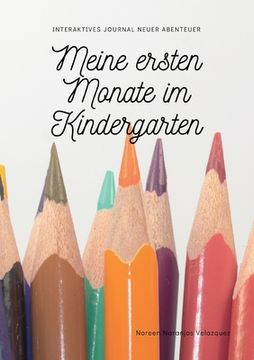 portada Meine ersten Monate im Kindergarten: Interaktives Journal neuer Abenteuer (in German)