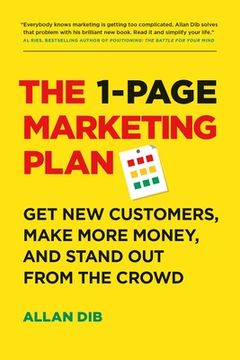 portada The 1-Page Marketing Plan: Get new Customers, Make More Money, and Stand out From the Crowd (in English)